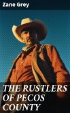 THE RUSTLERS OF PECOS COUNTY (eBook, ePUB)