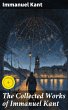 The Collected Works of Immanuel Kant... - Bild 1