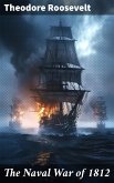 The Naval War of 1812 (eBook, ePUB)