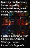 Santa's Library: 400+ Christmas Novels, Stories, Poems, Carols & Legends (eBook, ePUB)