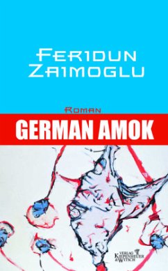 German Amok  - Zaimoglu, Feridun