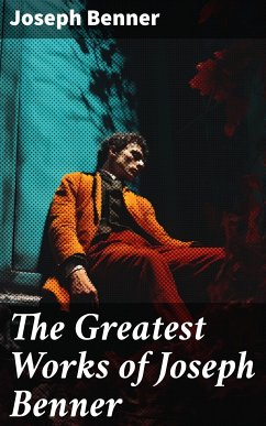 The Greatest Works of Joseph Benner (eBook, ePUB) - Benner, Joseph