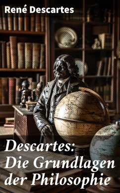 Cover Descartes: Die Grundlagen der Philosophie (eBook, ePUB)