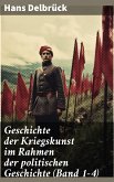 Geschichte der Kriegskunst im Rahmen der politischen Geschichte (Band 1-4) (eBook, ePUB)