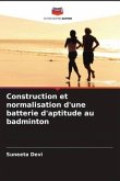 Construction et normalisation d'une batterie d'aptitude au badminton