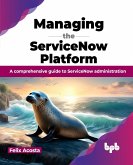 Managing the ServiceNow Platform