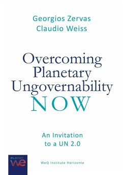 Overcoming Planetary Ungovernability Now - Zervas, Georgios; Weiss, Claudio