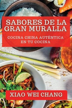 Sabores de la Gran Muralla - Wei Chang, Xiao