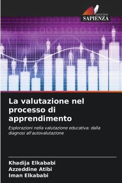 La valutazione nel processo di apprendimento - Elkababi, Khadija;Atibi, Azzeddine;Elkababi, Iman