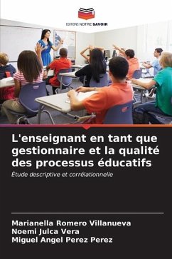 L'enseignant en tant que gestionnaire et la qualité des processus éducatifs - Romero Villanueva, Marianella;Julca Vera, Noemi;Pérez Pérez, Miguel Ángel