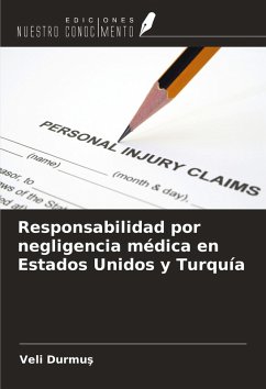 Responsabilidad por negligencia médica en Estados Unidos y Turquía - Durmu¿, Veli