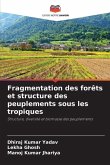 Fragmentation des forêts et structure des peuplements sous les tropiques