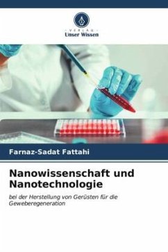 Nanowissenschaft und Nanotechnologie - Fattahi, Farnaz-Sadat