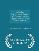 Infantry Conference Report of Committee on Organization