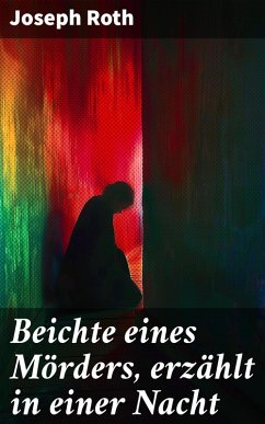 Beichte eines Mörders, erzählt in einer Nacht (eBook, ePUB) Cover Beichte eines Mörders, erzählt in einer Nacht (eBook, ePUB)
