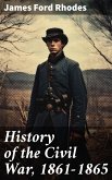 History of the Civil War, 1861-1865 (eBook, ePUB)