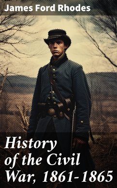 History of the Civil War, 1861-1865 (eBook, ePUB) - Rhodes, James Ford