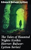 The Tales of Haunted Nights (Gothic Horror: Bulwer-Lytton-Series) (eBook, ePUB)