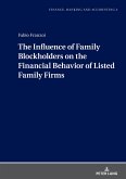 Influence of Family Blockholders on the Financial Behavior of Listed Family Firms (eBook, PDF)