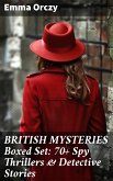 BRITISH MYSTERIES Boxed Set: 70+ Spy Thrillers & Detective Stories (eBook, ePUB)