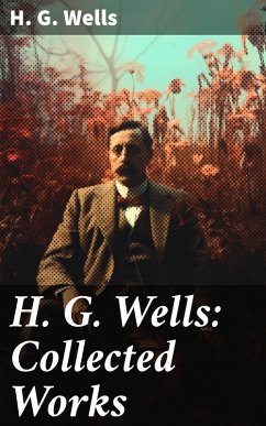 H. G. Wells: Collected Works (eBook, ePUB) - Wells, H. G.