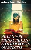 HE CAN WHO THINKS HE CAN & OTHER BOOKS ON SUCCESS (eBook, ePUB)