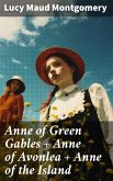 Anne of Green Gables + Anne of Avonlea + Anne of the Island (eBook, ePUB)