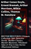 BRITISH MYSTERIES Ultimate Collection: 560+ Detective Novels, Thriller Classics, Murder Mysteries, Whodunit Tales & True Crime Stories (Illustrated Edition) (eBook, ePUB)