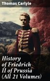 History of Friedrich II of Prussia (All 21 Volumes) (eBook, ePUB)