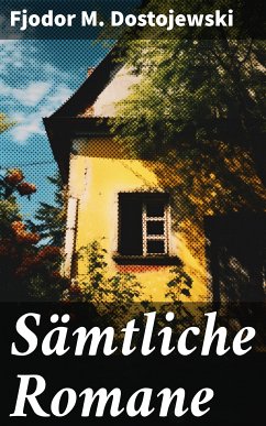 Sämtliche Romane (eBook, ePUB) - Dostojewski, Fjodor M.