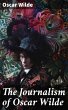 The Journalism of Oscar Wilde (eBook,... - Bild 1