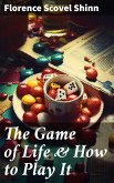 The Game of Life & How to Play It (eBook, ePUB)