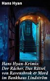 Hans Hyan-Krimis: Der Rächer, Das Rätsel von Ravensbrok & Mord im Bankhaus Lindström (eBook, ePUB)