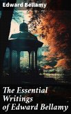 The Essential Writings of Edward Bellamy (eBook, ePUB)