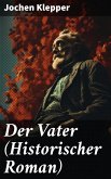 Der Vater (Historischer Roman) (eBook, ePUB)