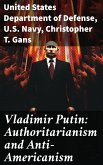 Vladimir Putin: Authoritarianism and Anti-Americanism (eBook, ePUB)