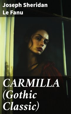 CARMILLA (Gothic Classic) (eBook, ePUB) - Le Fanu, Joseph Sheridan