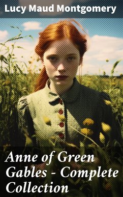 Anne of Green Gables - Complete Collection (eBook, ePUB) - Montgomery, Lucy Maud