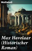 Max Havelaar (Historischer Roman) (eBook, ePUB)