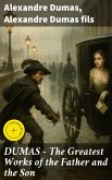 DUMAS - The Greatest Works of the Father and the Son (eBook, ePUB)