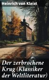 Der zerbrochene Krug (Klassiker der Weltliteratur) (eBook, ePUB)