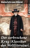 Der zerbrochene Krug (Klassiker der Weltliteratur) (eBook, ePUB)