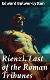Rienzi, Last of the Roman Tribunes (eBook, ePUB)