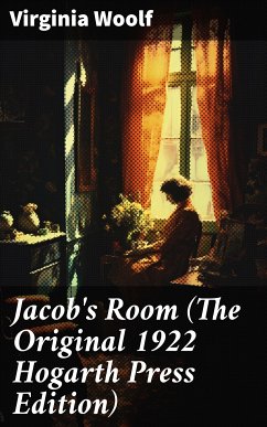 Jacob's Room (The Original 1922 Hogarth Press Edition) (eBook, ePUB) - Woolf, Virginia