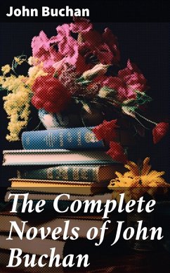 The Complete Novels of John Buchan (eBook, ePUB) - Buchan, John