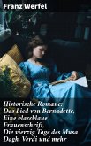 Historische Romane: Das Lied von Bernadette, Eine blassblaue Frauenschrift, Die vierzig Tage des Musa Dagh, Verdi und mehr (eBook, ePUB)