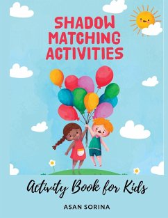 Shadow Matching; Activity Book for Kids, Ages 3 - 6 years - Sorina, Asan