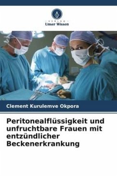 Peritonealflüssigkeit und unfruchtbare Frauen mit entzündlicher Beckenerkrankung - Okpora, Clement Kurulemve