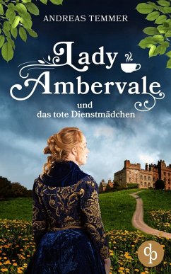 Lady Ambervale und das tote Dienstmädchen - Temmer, Andreas