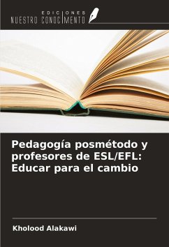 Cover Pedagogía posmétodo y profesores de ESL/EFL: Educar para el cambio